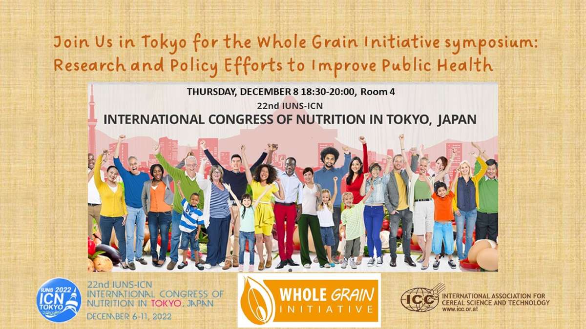Whole Grain Initiative Symposium at ICN 2022, Tokyo, Japan